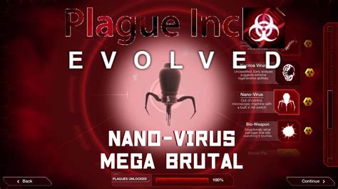 plague inc nano virus abilities - nano virus mega brutal guide.